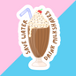 Save Water, Drink Milkshakes Die Cut Sticker