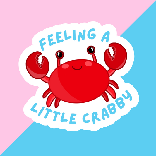 Feeling A Little Crabby - Crab Die Cut Sticker
